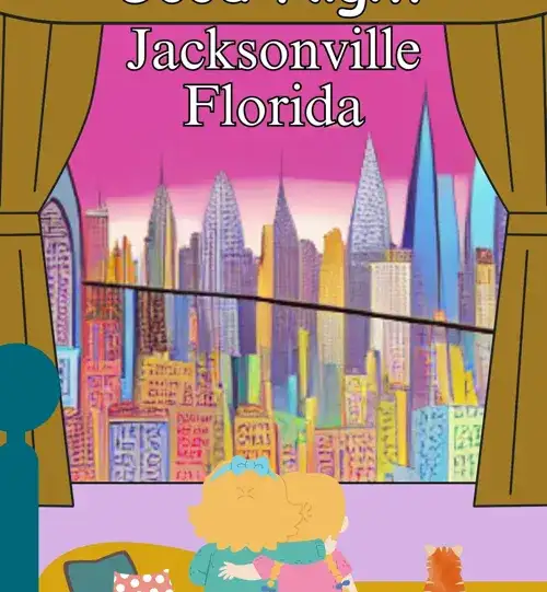 Good Night Jacksonville Florida – A Childrens Book About Jacksonville Florida by johncole