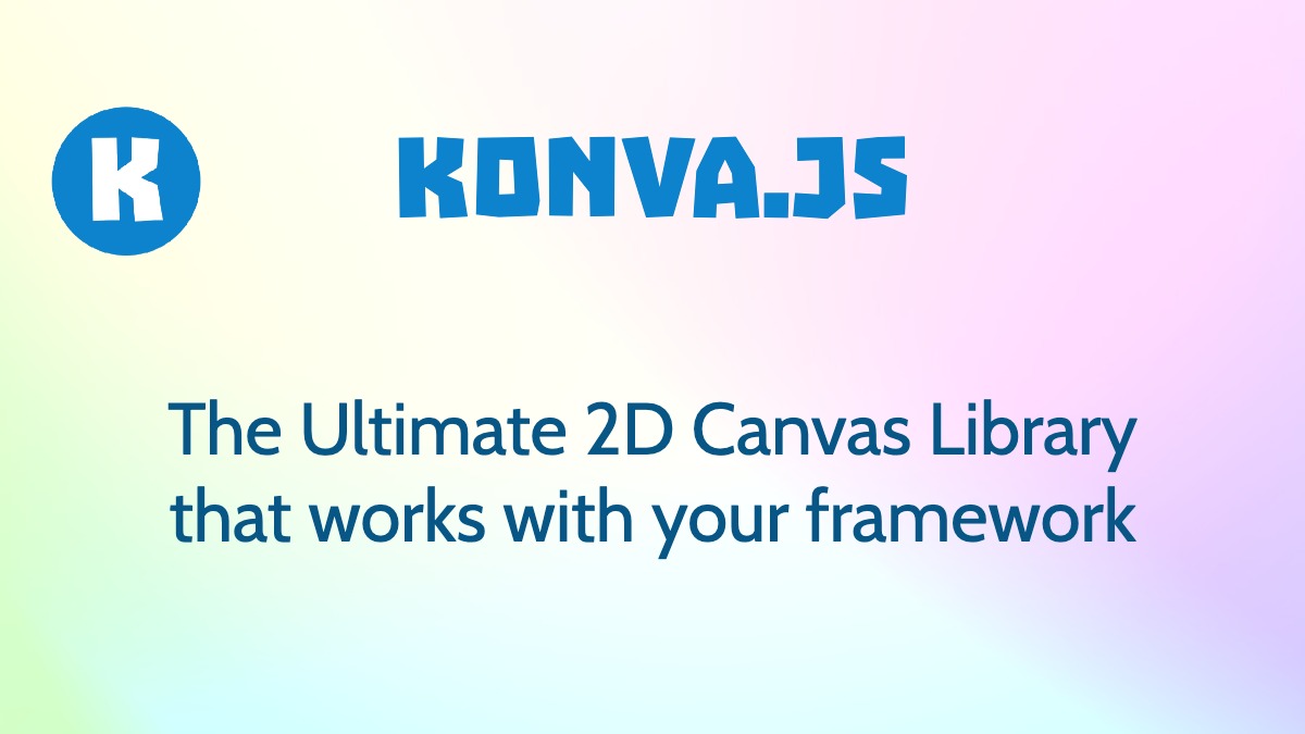 Konva.js – Declarative 2D Canvas for React, Vue, and Svelte by lavrton